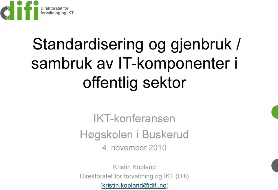 IKT-konferansen Høgskolen i Buskerud 4.