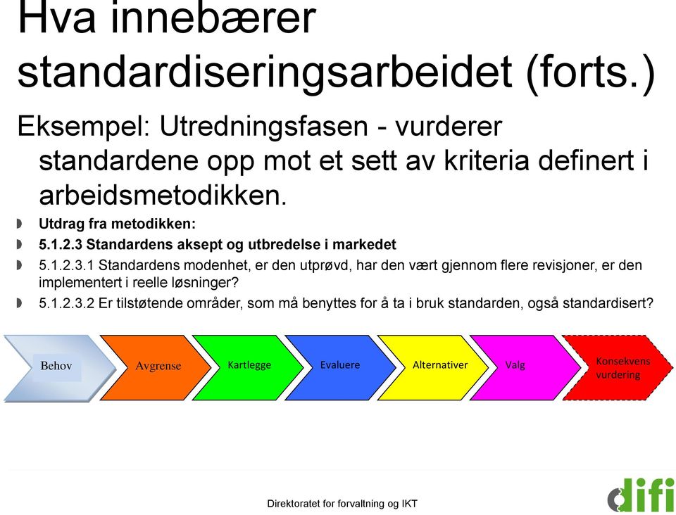 Utdrag fra metodikken: 5.1.2.3 