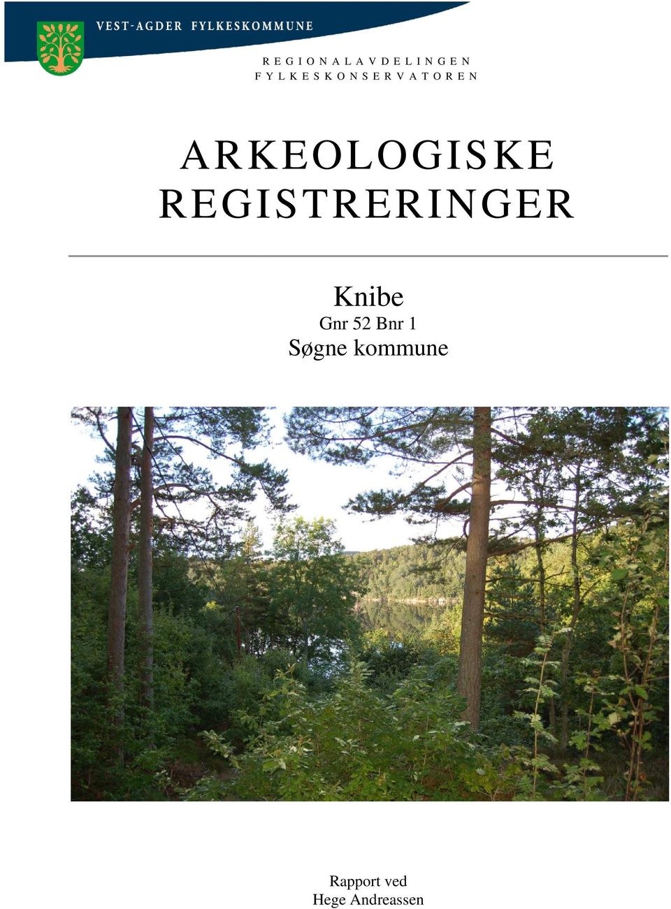 ARKEOLOGISKE REGISTRERINGER Knibe Gnr 52