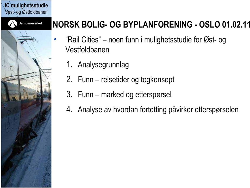 Vestfoldbanen 1. Analysegrunnlag 2.