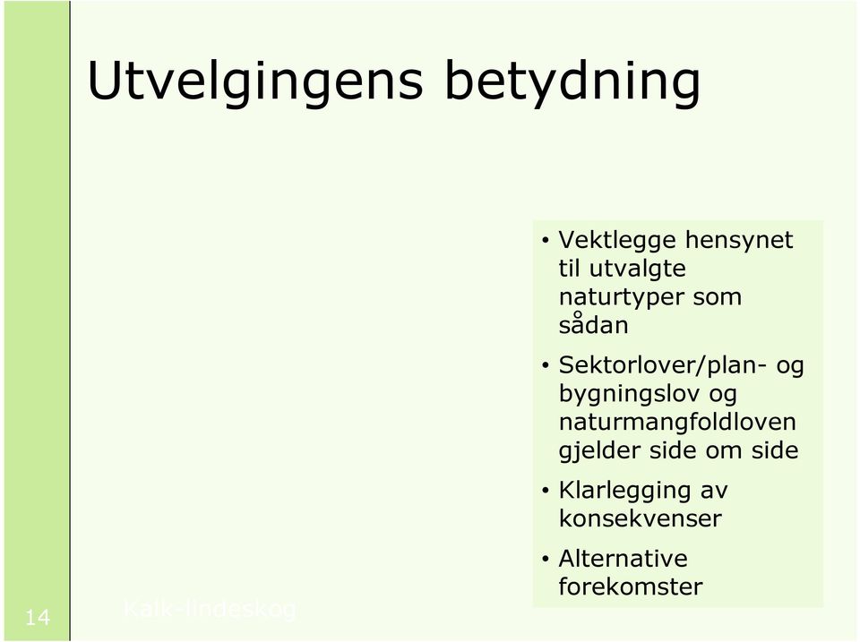 Sektorlover/plan- og bygningslov og naturmangfoldloven