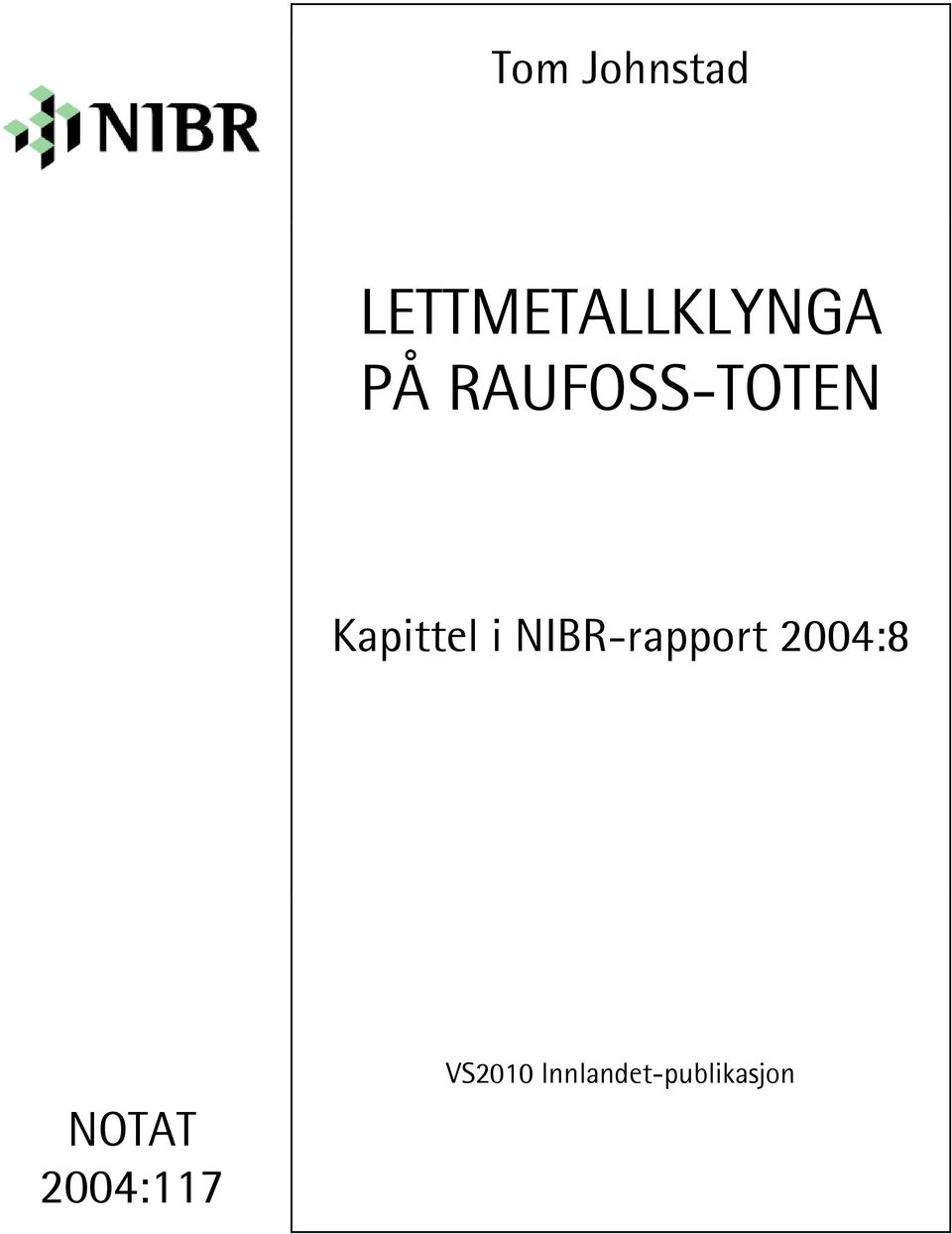 NIBR-rapport 2004:8 NOTAT