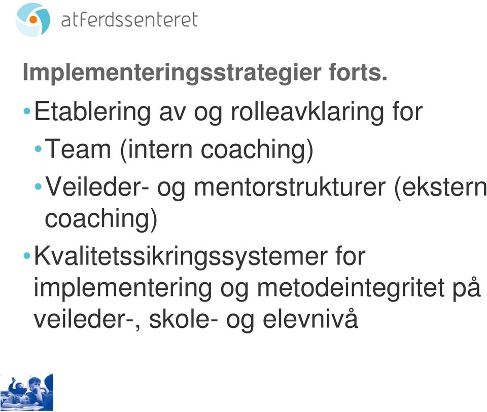 Veileder- og mentorstrukturer (ekstern coaching)