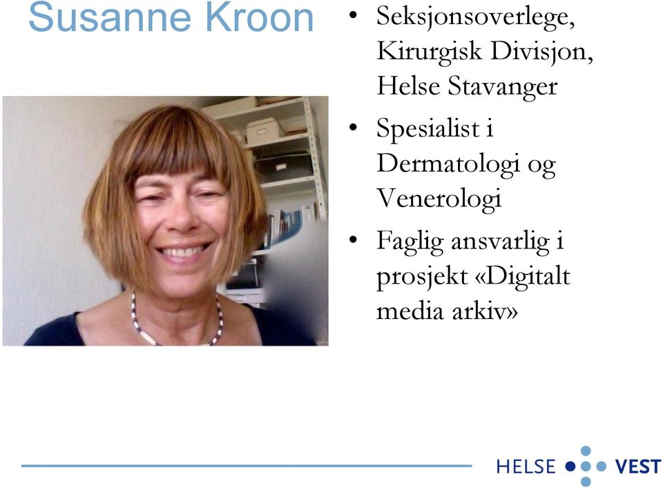 Stavanger Spesialist i Dermatologi og