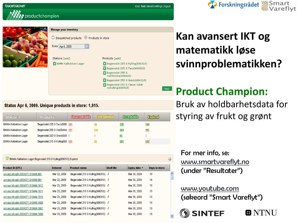 frukt og grønt For mer info, se: www.smartvareflyt.