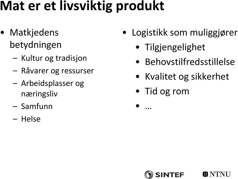 næringsliv Samfunn Helse Logistikk som muliggjører