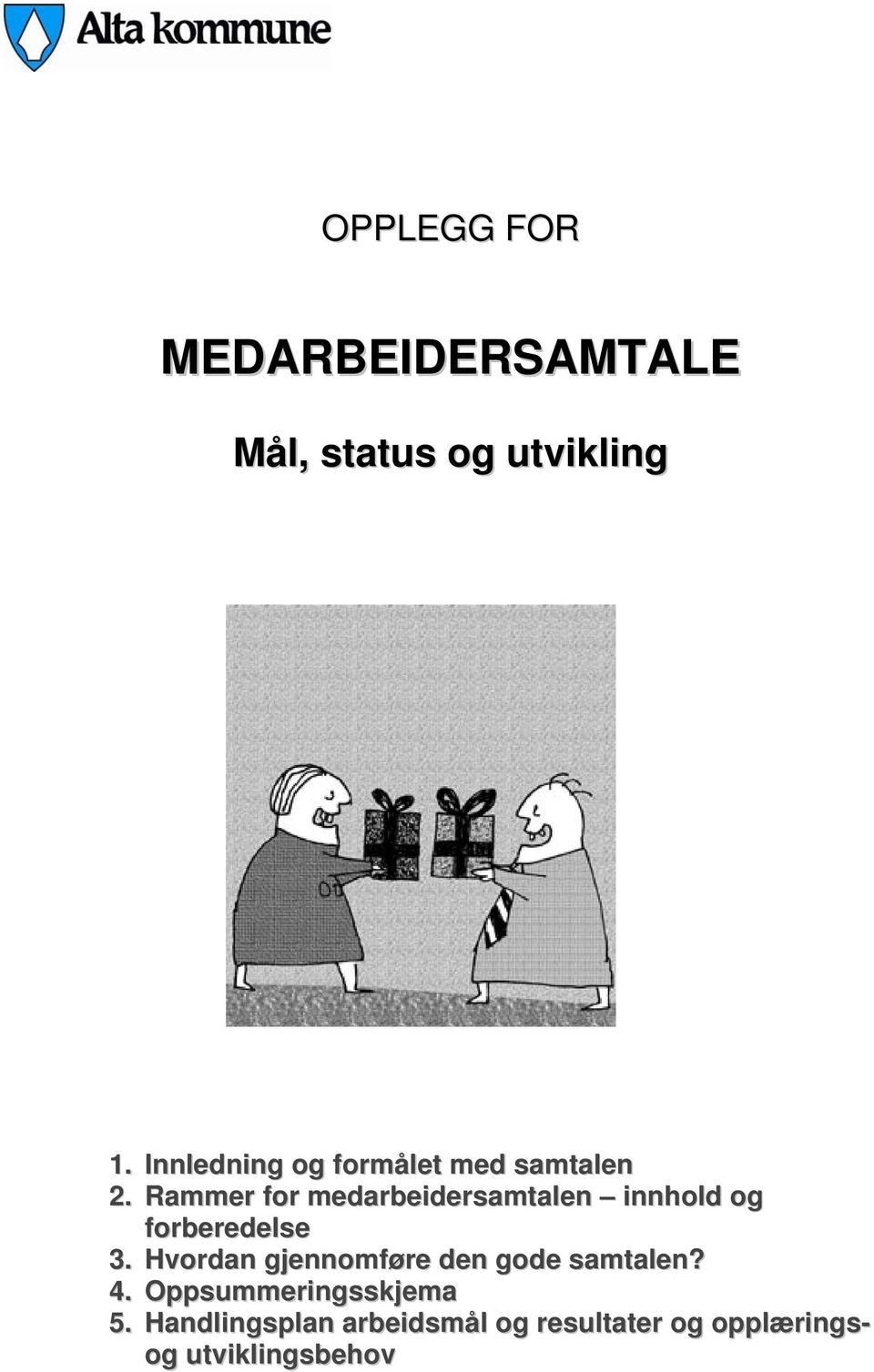 Rammer for medarbeidersamtalen innhold og forberedelse 3.