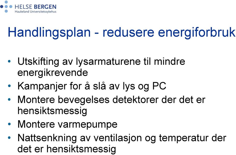 bevegelses detektorer der det er hensiktsmessig Montere varmepumpe