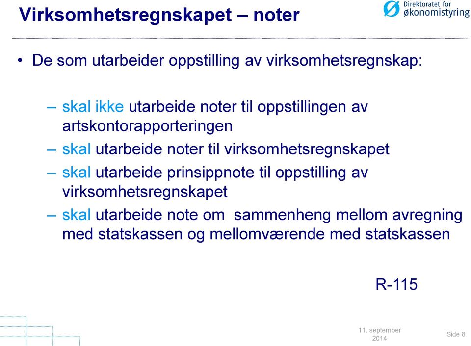 virksomhetsregnskapet skal utarbeide prinsippnote til oppstilling av virksomhetsregnskapet skal