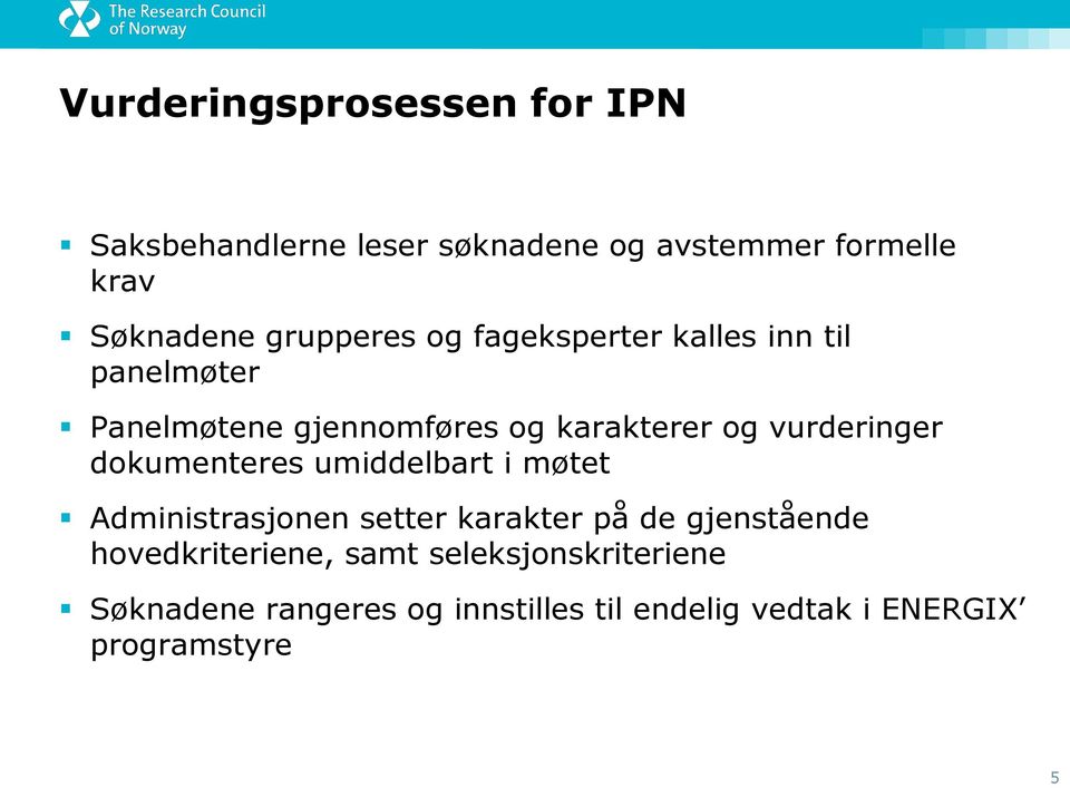 vurderinger dokumenteres umiddelbart i møtet Administrasjonen setter karakter på de gjenstående