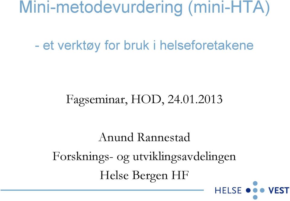 Fagseminar, HOD, 24.01.