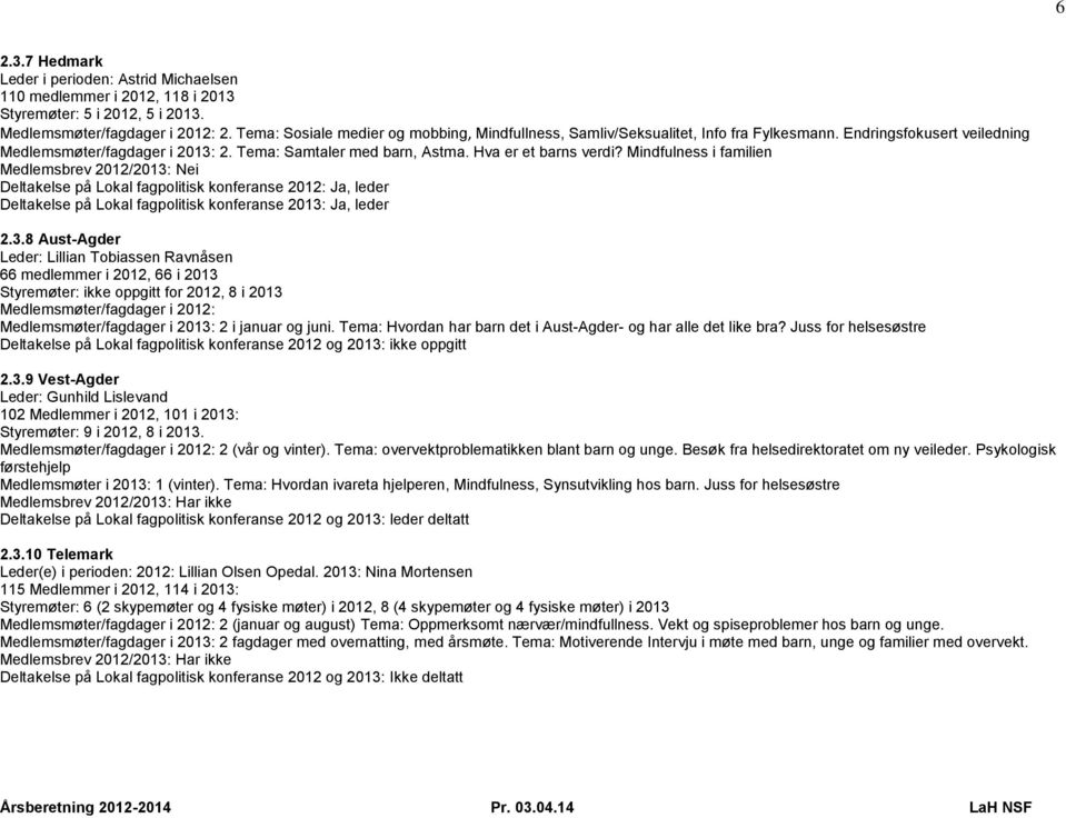 Hva er et barns verdi? Mindfulness i familien Medlemsbrev 2012/2013: