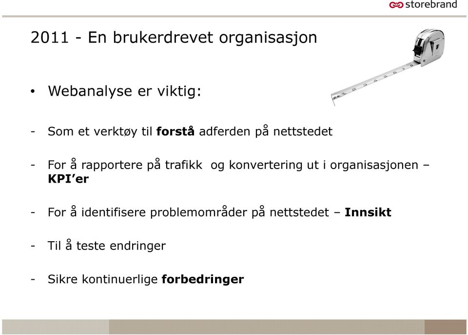 konvertering ut i organisasjonen KPI er - For å identifisere