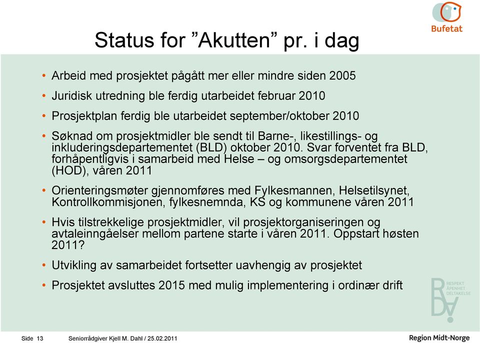 Barne-, lkestllngs- og nkluderngsdepartementet (BLD) oktober 2010.