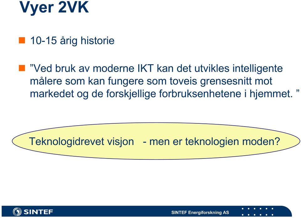 grensesnitt mot markedet og de forskjellige