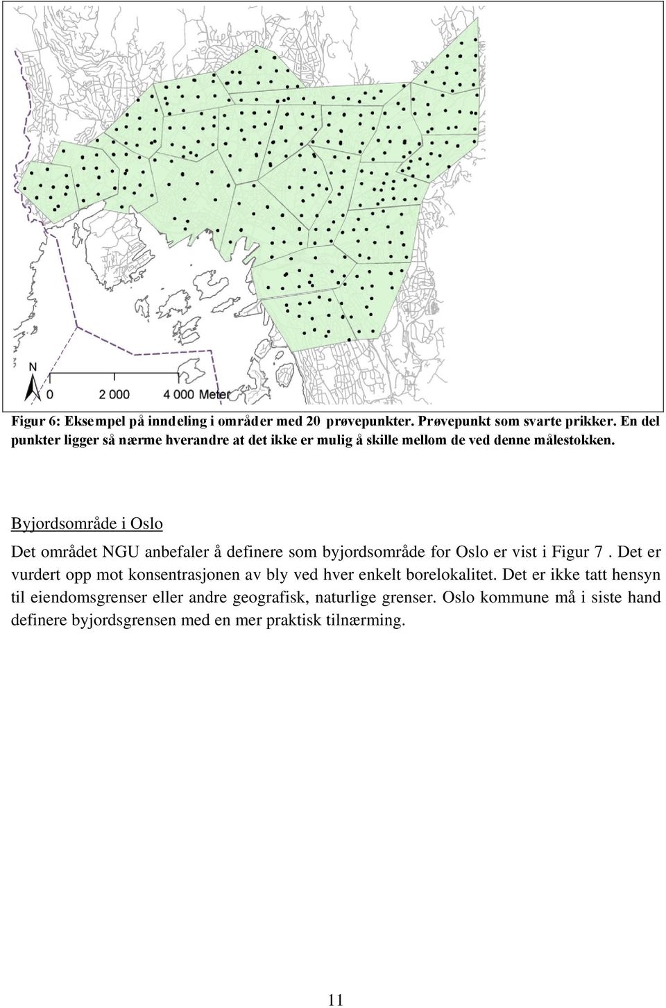 Byjordsområde i Oslo Det området NGU anbefaler å definere som byjordsområde for Oslo er vist i Figur 7.