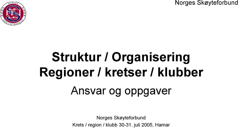 klubber Ansvar og oppgaver Norges