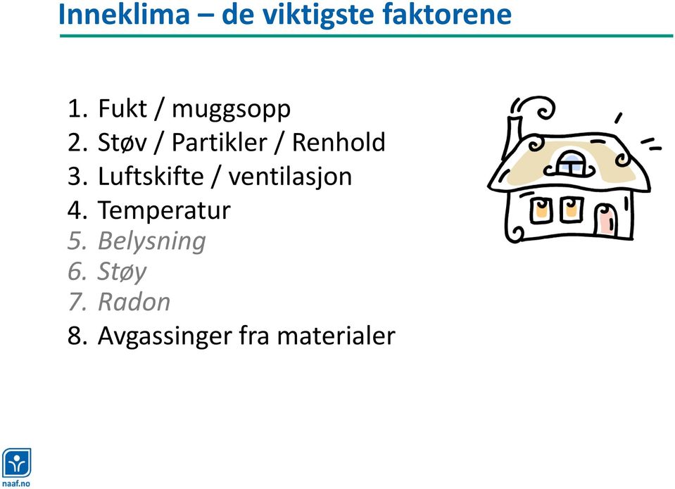 Støv / Partikler / Renhold 3.