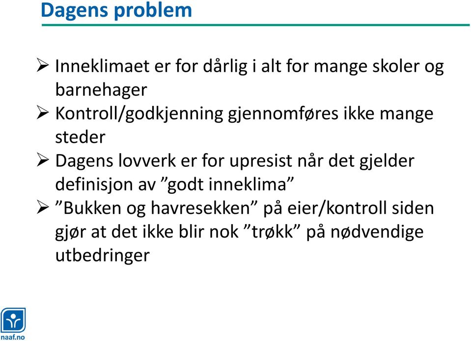 lovverk er for upresist når det gjelder definisjon av godt inneklima Bukken