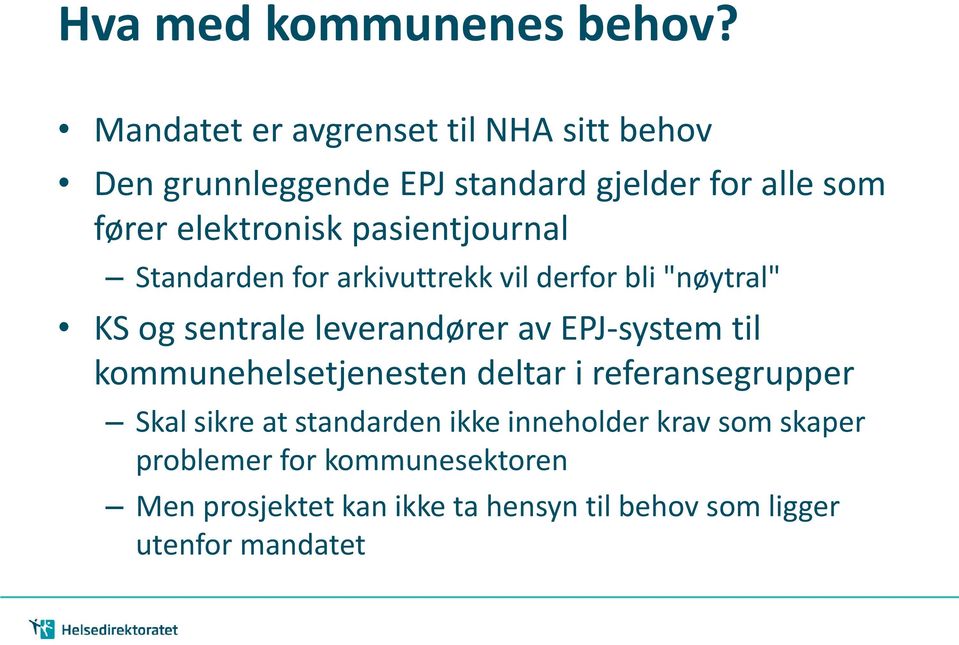 pasientjournal Standarden for arkivuttrekk vil derfor bli "nøytral" KS og sentrale leverandører av EPJ-system til