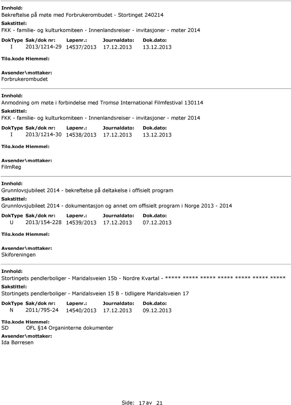 bekreftelse på deltakelse i offisielt program Grunnlovsjubileet 2014 - dokumentasjon og annet om offisielt program i Norge 2013-2014 2013/154-228 14539/2013 07.12.