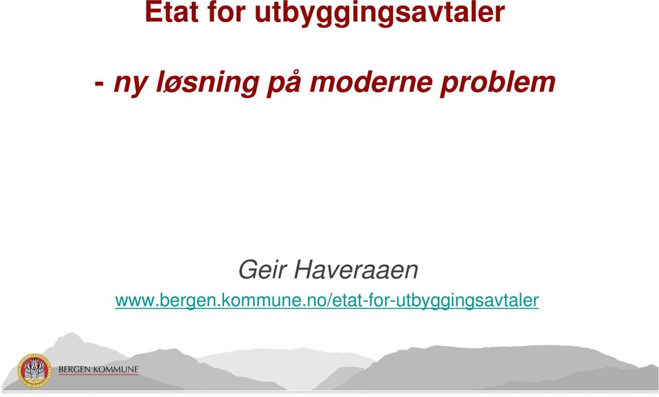Geir Haveraaen www.bergen.