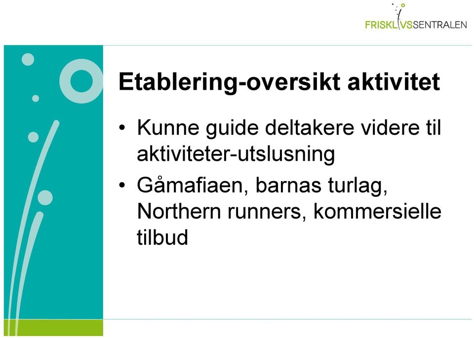 aktiviteter-utslusning Gåmafiaen,