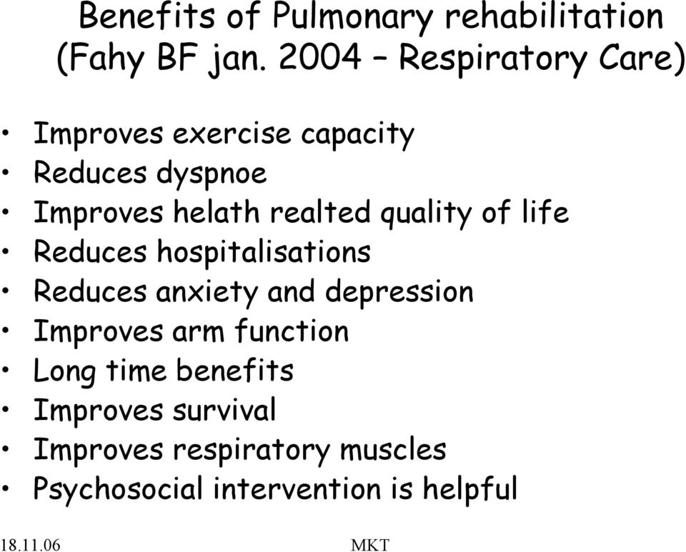 realted quality of life Reduces hospitalisations Reduces anxiety and depression