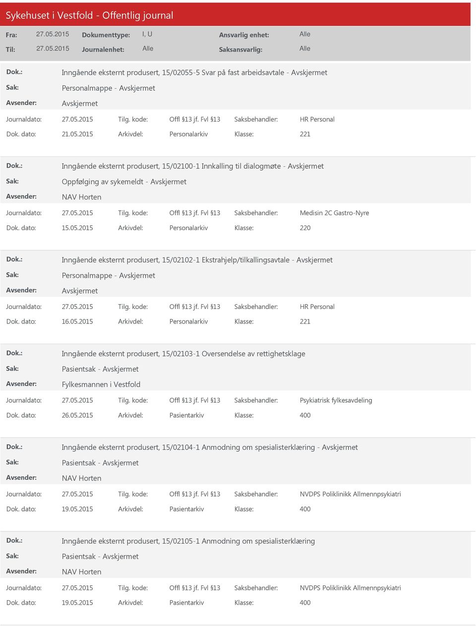 2015 Arkivdel: Personalarkiv 220 Inngående eksternt produsert, 15/02102-1 Ekstrahjelp/tilkallingsavtale - Personalmappe - Dok. dato: 16.05.