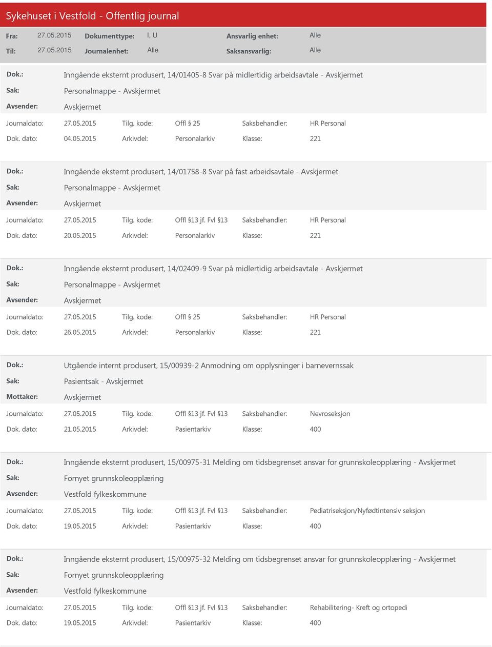 2015 Arkivdel: Personalarkiv Inngående eksternt produsert, 14/02409-9 Svar på midlertidig arbeidsavtale - Personalmappe - Dok. dato: 26.05.