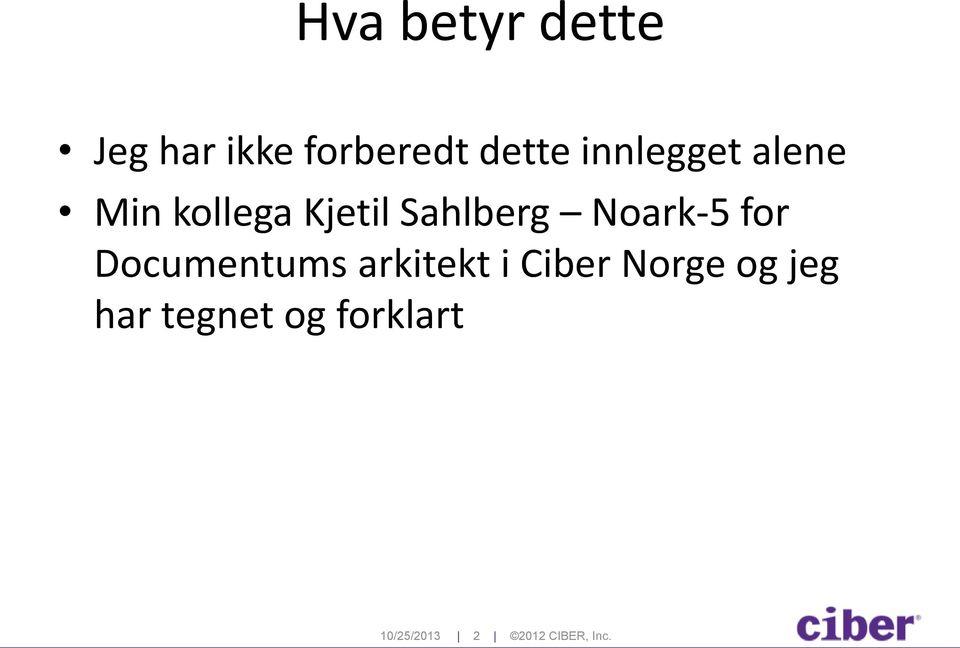Noark-5 for Documentums arkitekt i Ciber Norge
