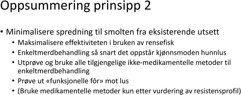 hunnlus Utprøve og bruke alle tilgjengelige ikke-medikamentelle metoder til enkeltmerdbehandling