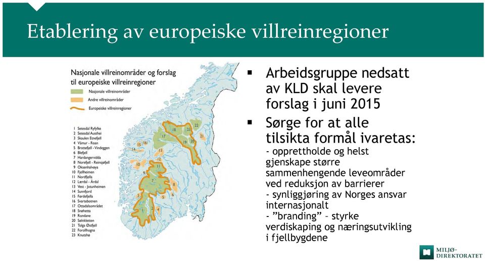 gjenskape større sammenhengende leveområder ved reduksjon av barrierer - synliggjøring