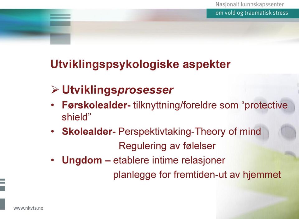 Skolealder- Perspektivtaking-Theory of mind Regulering av