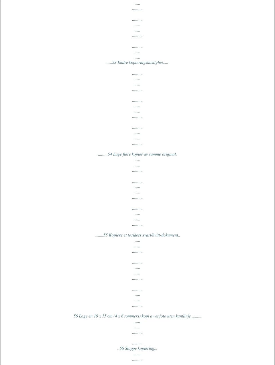 ...55 Kopiere et tosiders svart/hvitt-dokument.