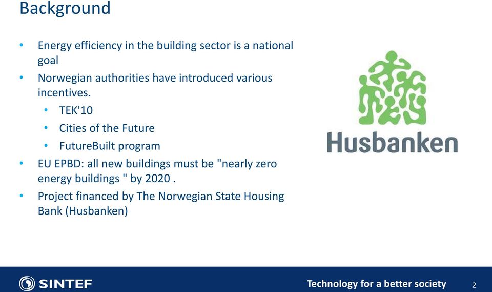 TEK'10 Cities of the Future FutureBuilt program EU EPBD: all new buildings must