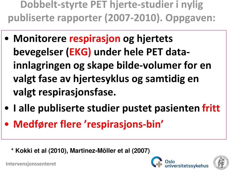 skape bilde-volumer for en valgt fase av hjertesyklus og samtidig en valgt respirasjonsfase.