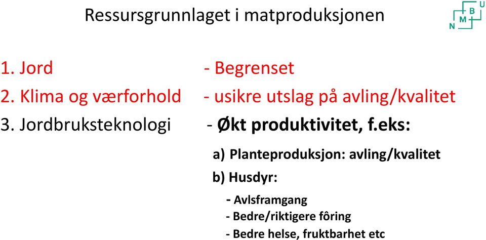 Jordbruksteknologi - Økt produktivitet, f.