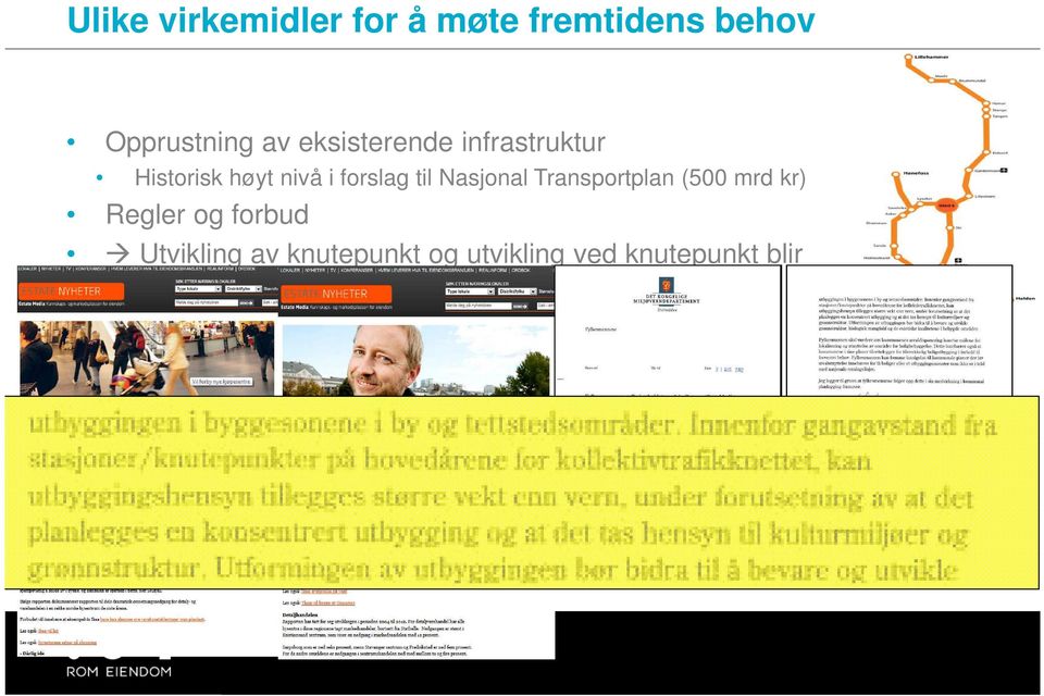 Nasjonal Transportplan (500 mrd kr) Regler og forbud Utvikling