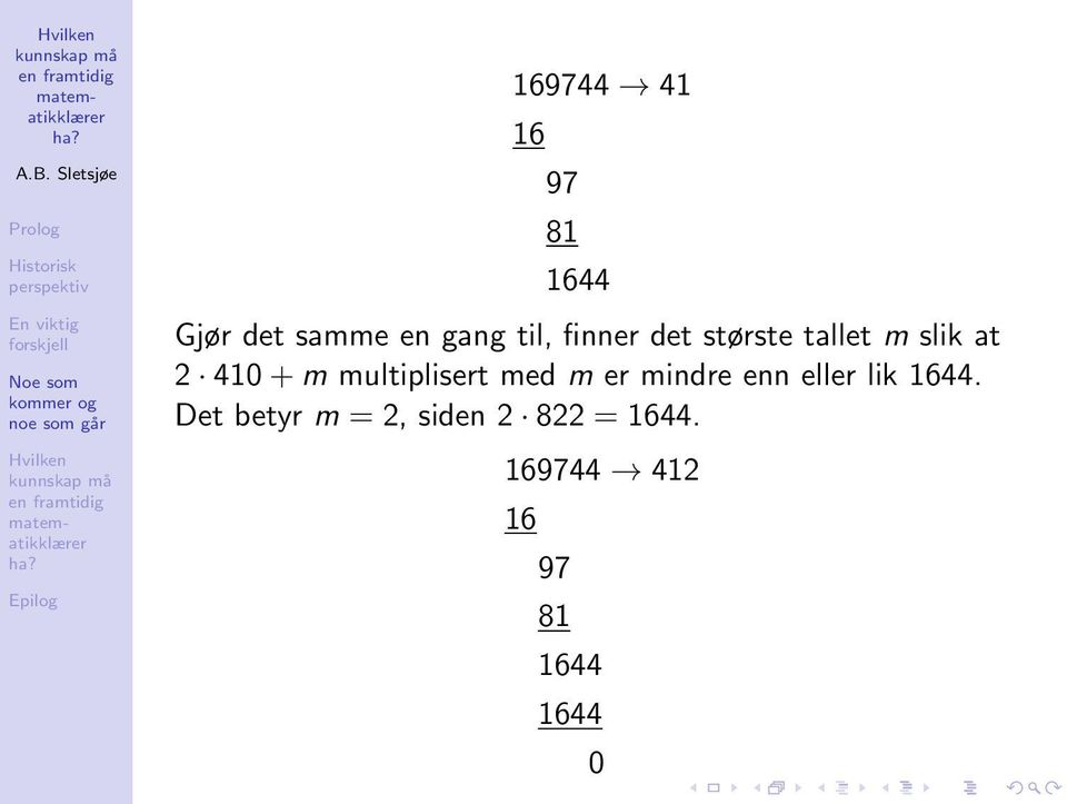 multiplisert med m er mindre enn eller lik 1644.