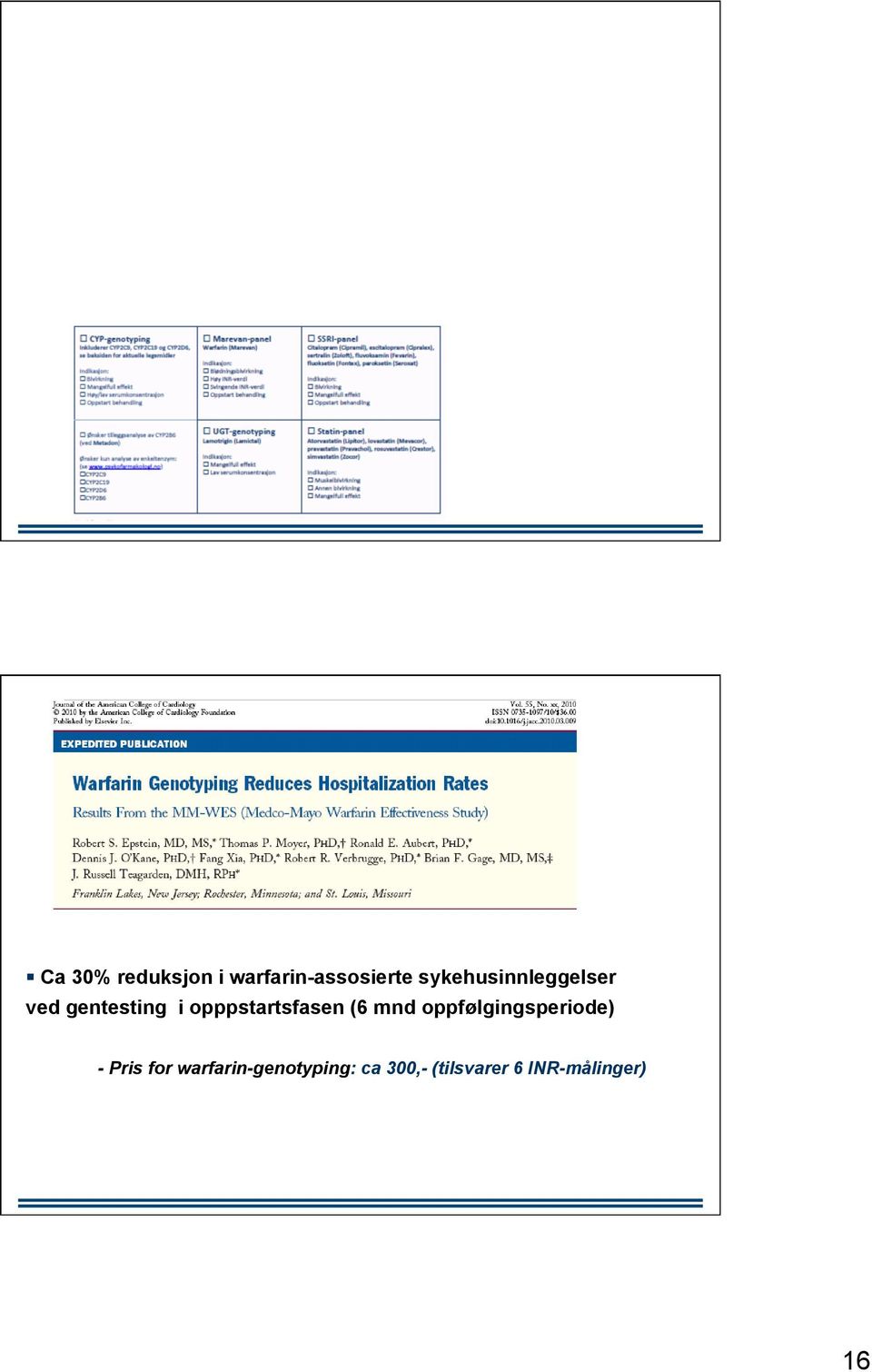 opppstartsfasen (6 mnd oppfølgingsperiode) -