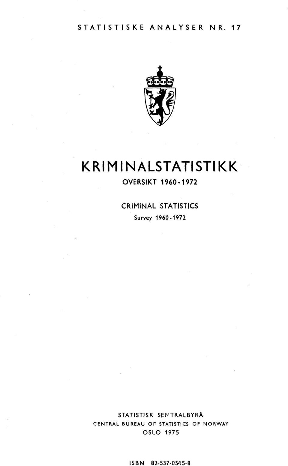 CRIMINAL STATISTICS Survey 1960-1972 STATISTISK