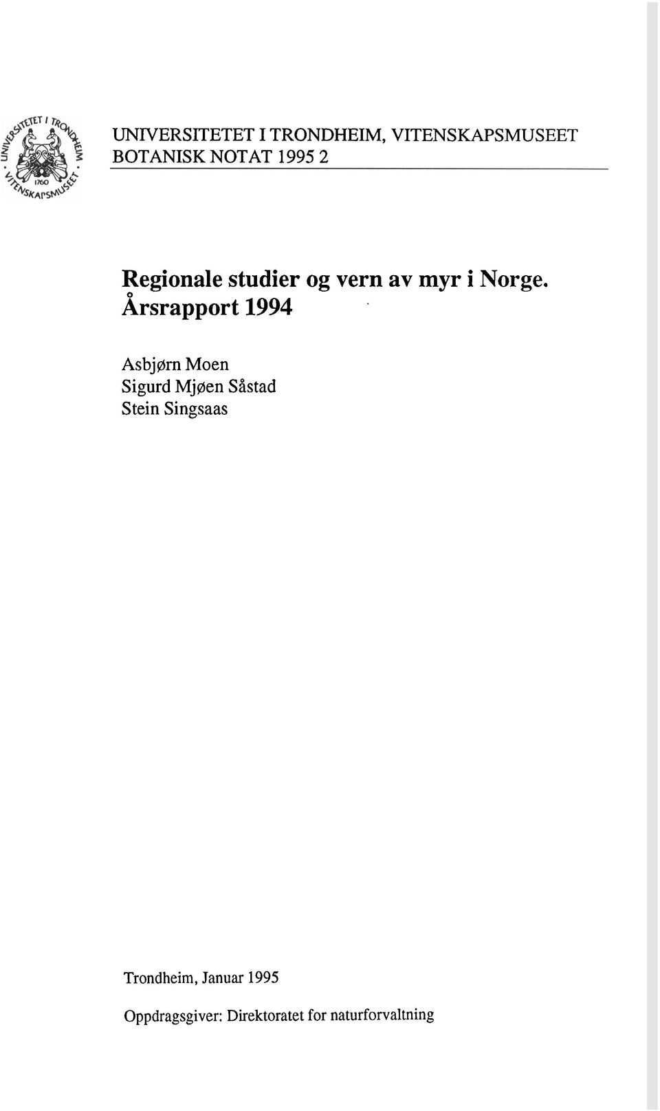 Årsrapport 1994 Asbj Ørn Moen Sigurd Mjøen Såstad Stein