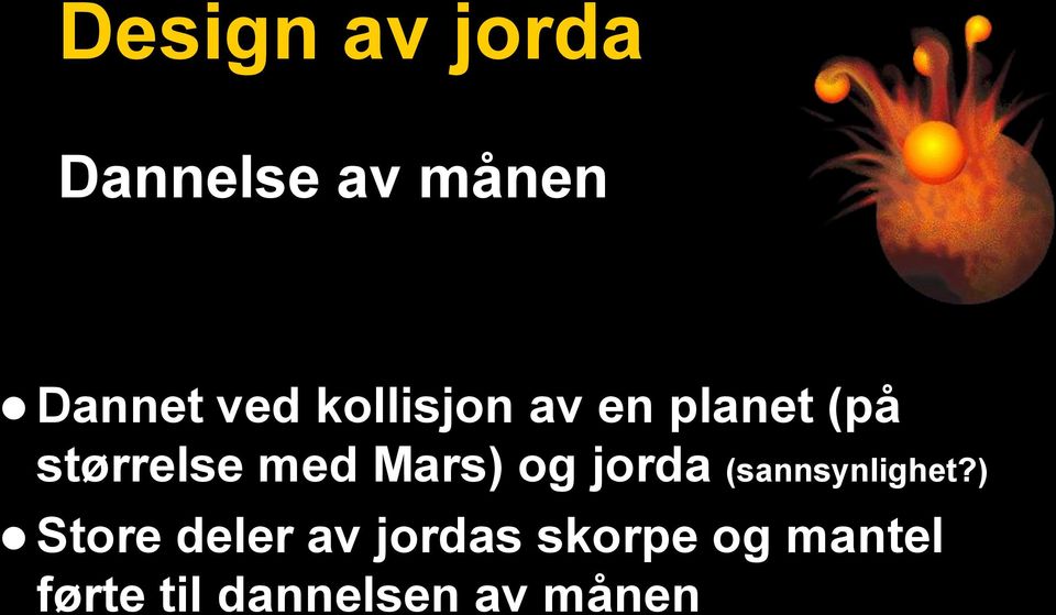 og jorda (sannsynlighet?