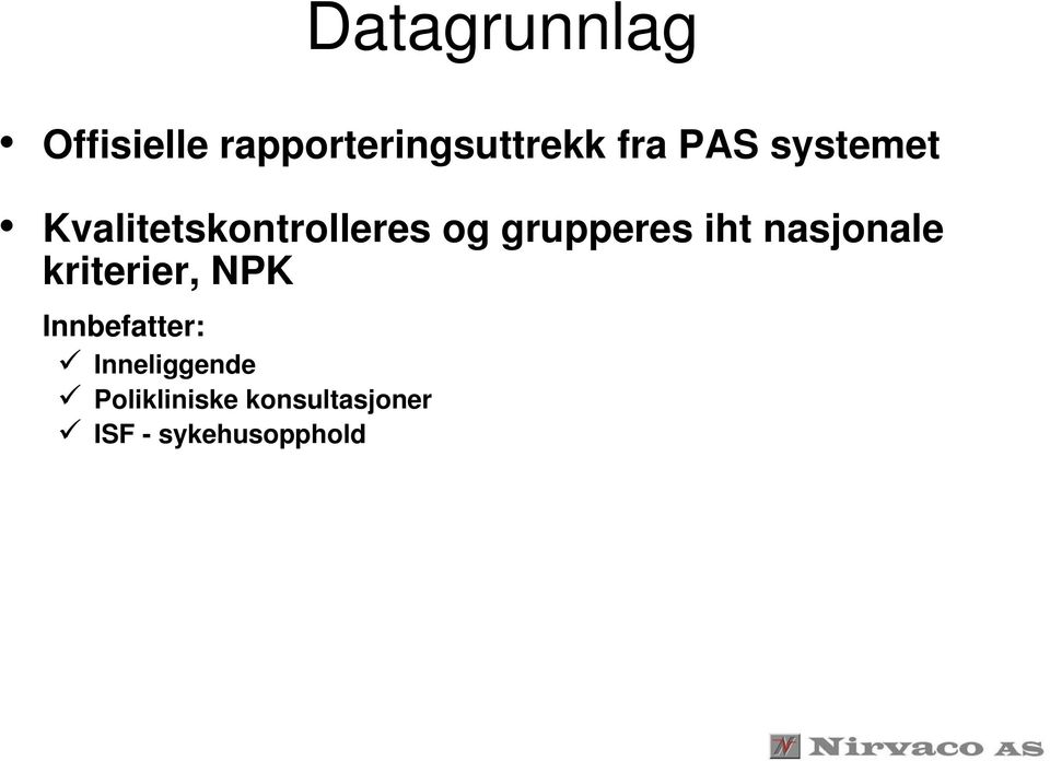 iht nasjonale kriterier, NPK Innbefatter: