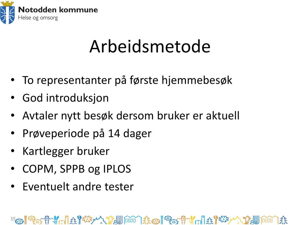 dersom bruker er aktuell Prøveperiode på 14 dager