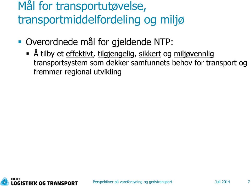 miljøvennlig transportsystem som dekker samfunnets behov for transport og