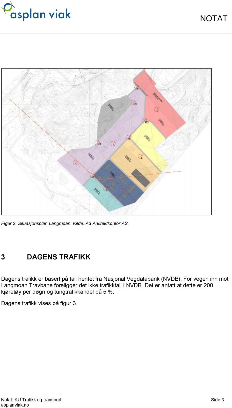 For vegen inn mot Langmoan Travbane foreligger det ikke trafikktall i NVDB.