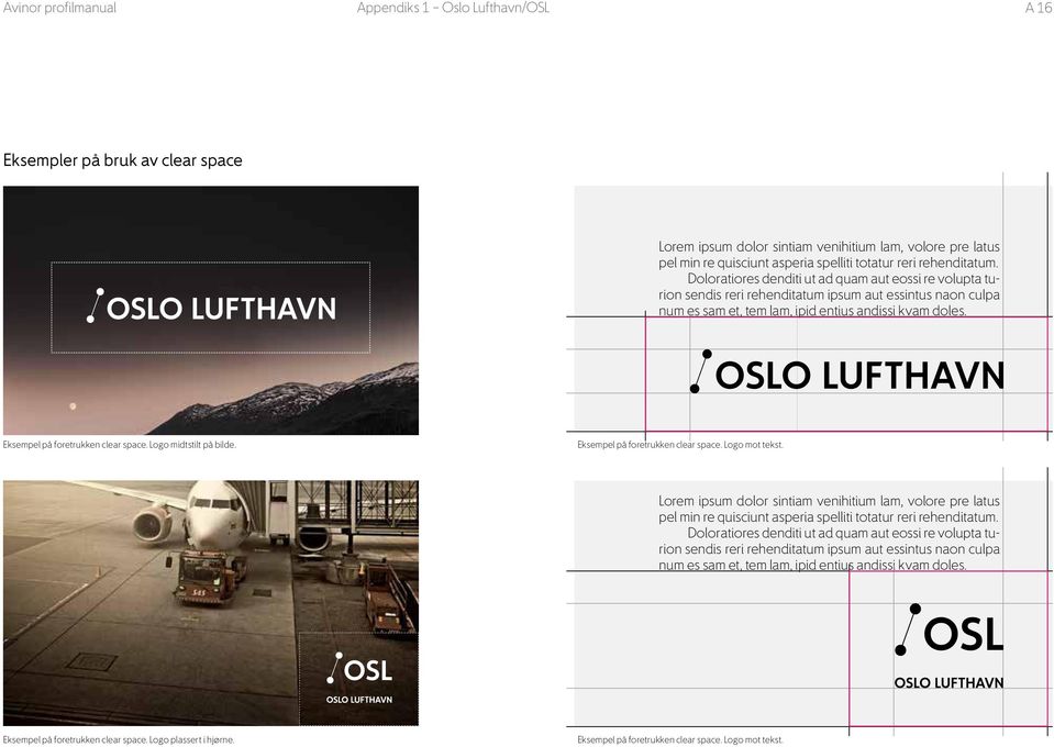 Eksempel på foretrukken clear space. Logo midtstilt på bilde. Eksempel på foretrukken clear space. Logo mot tekst.