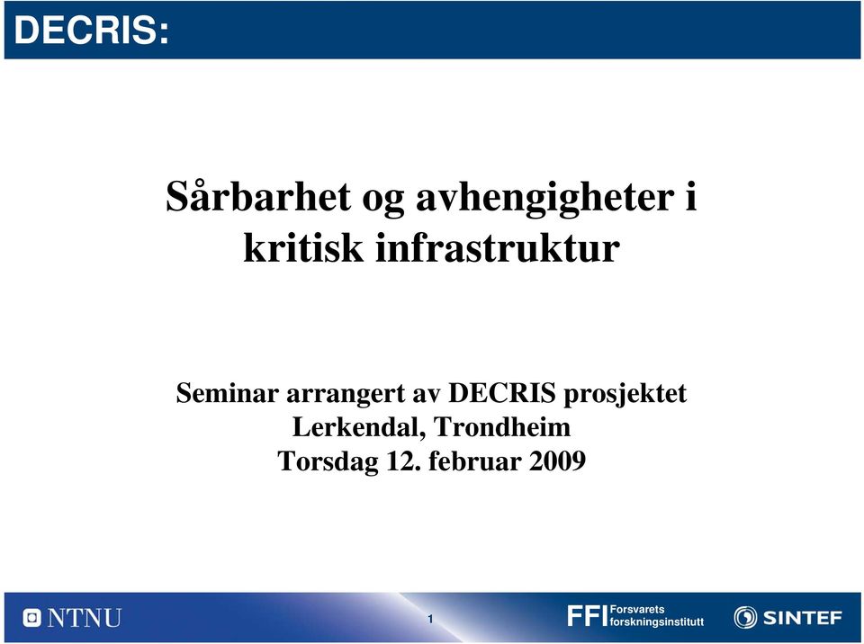 Infrastructure (DECRIS Seminar arrangert av DECRIS